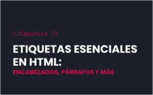 Capitulo 2 etiquetas esenciales en HTML